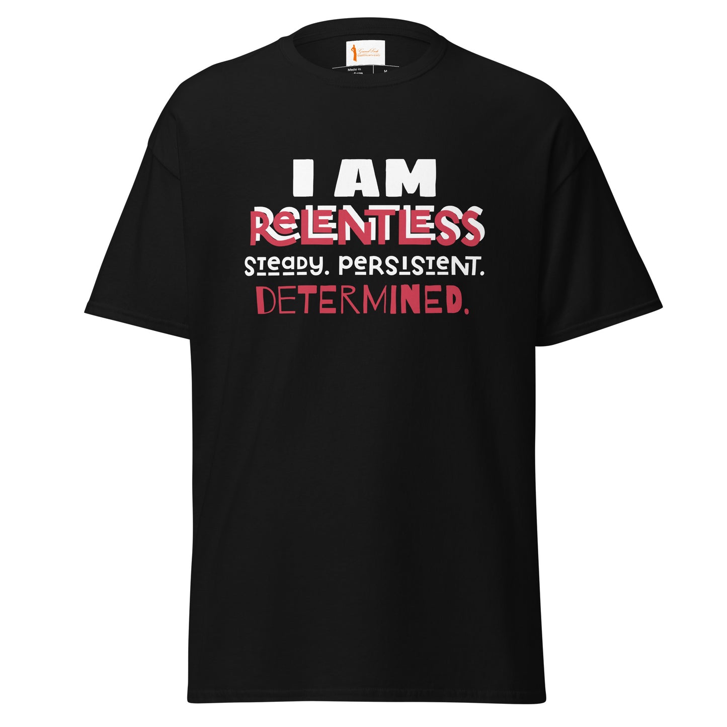 I AM Relentless Unisex T-Shirt