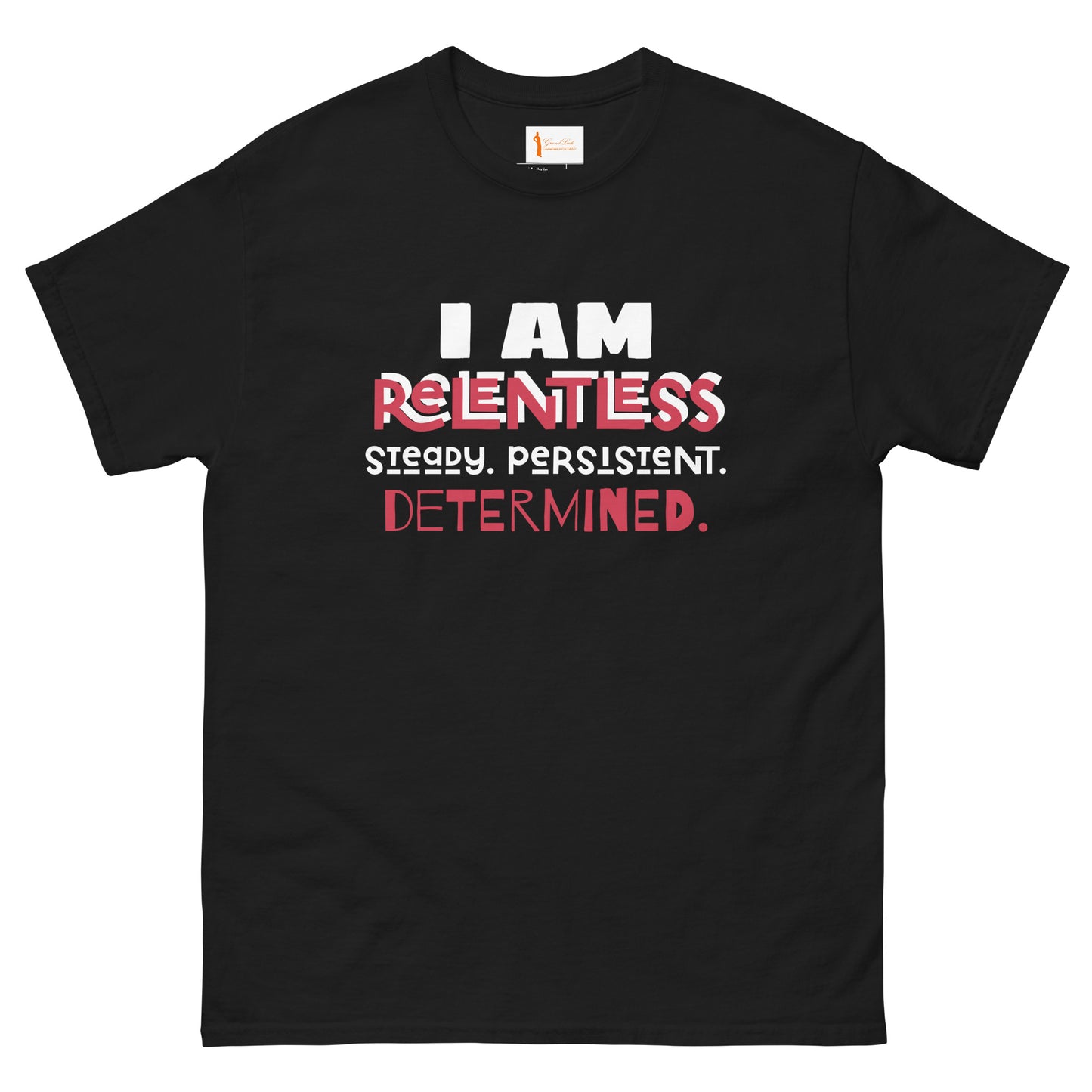 I AM Relentless Unisex T-Shirt