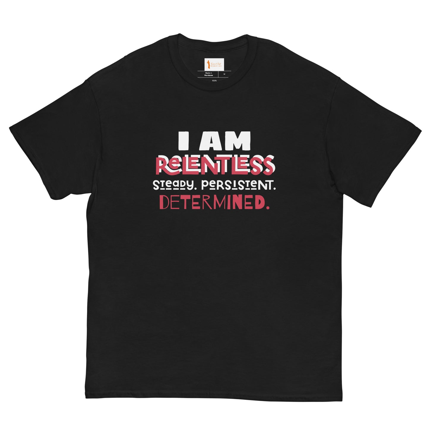 I AM Relentless Unisex T-Shirt