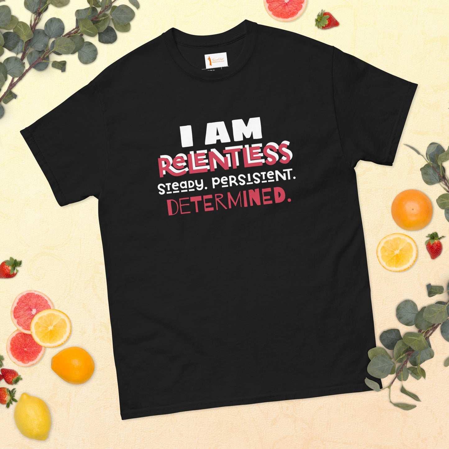 I AM Relentless Unisex T-Shirt