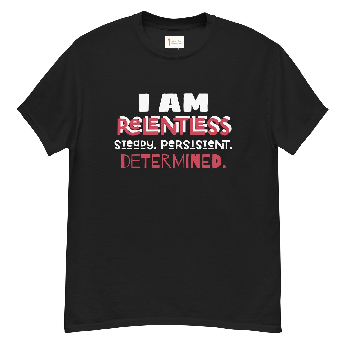 I AM Relentless Unisex T-Shirt