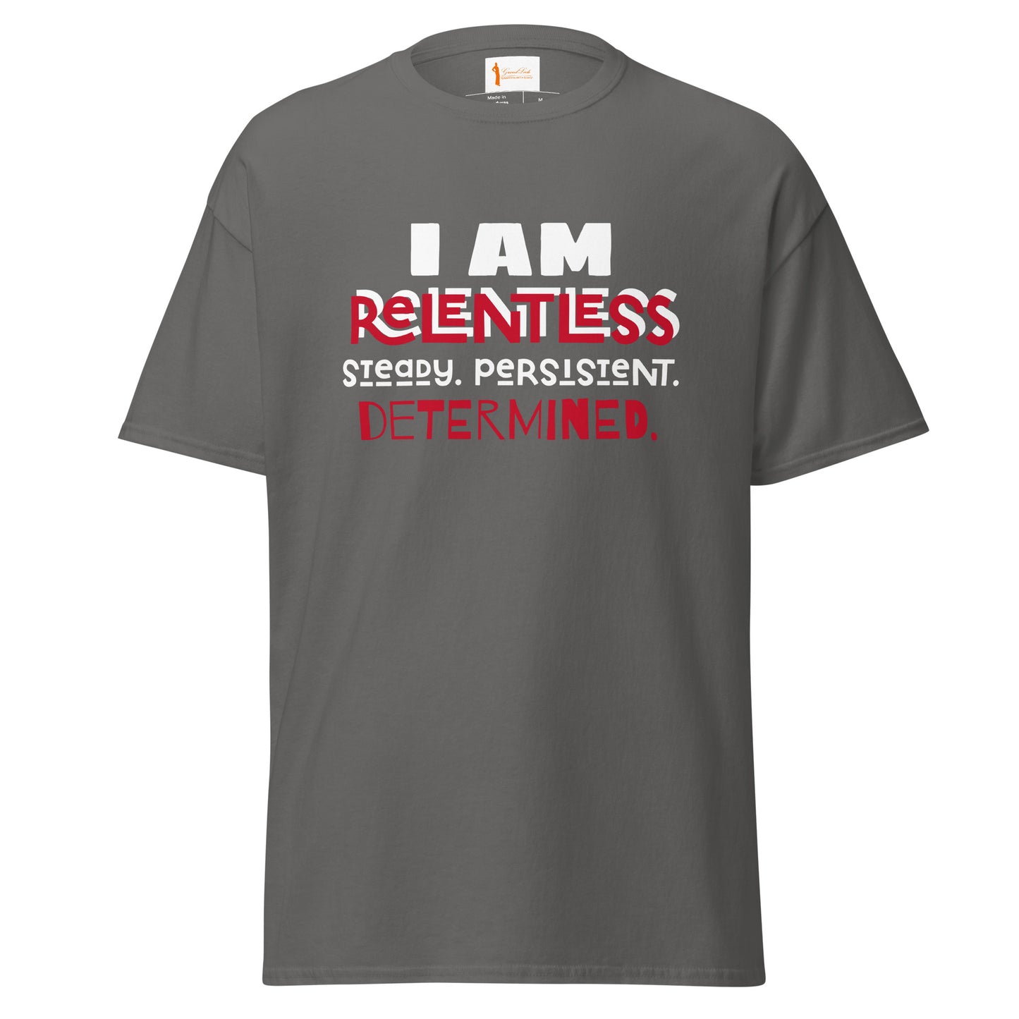 I AM Relentless Unisex T-Shirt