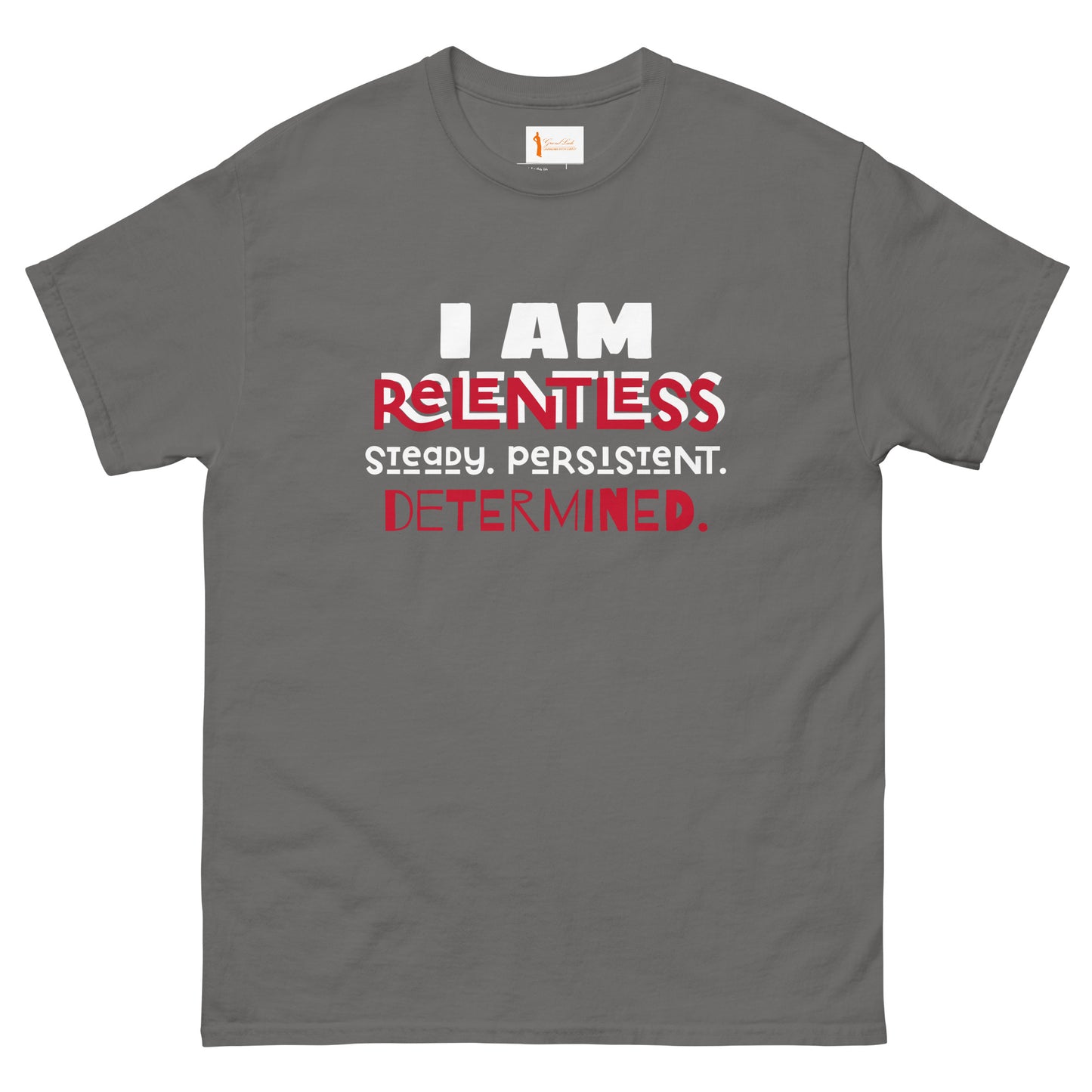 I AM Relentless Unisex T-Shirt