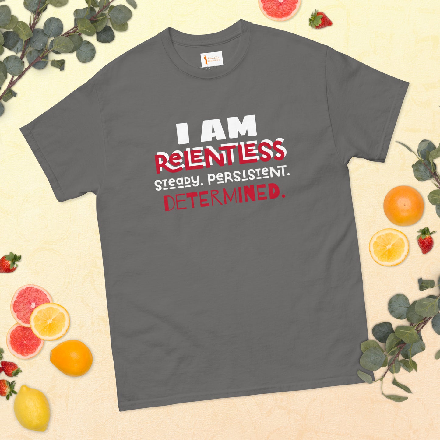I AM Relentless Unisex T-Shirt