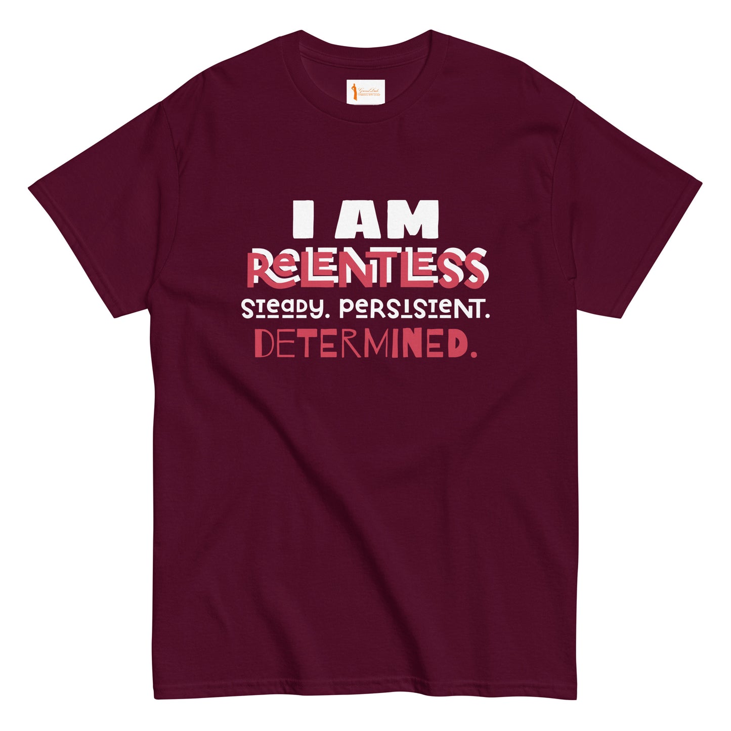 I AM Relentless Unisex T-Shirt
