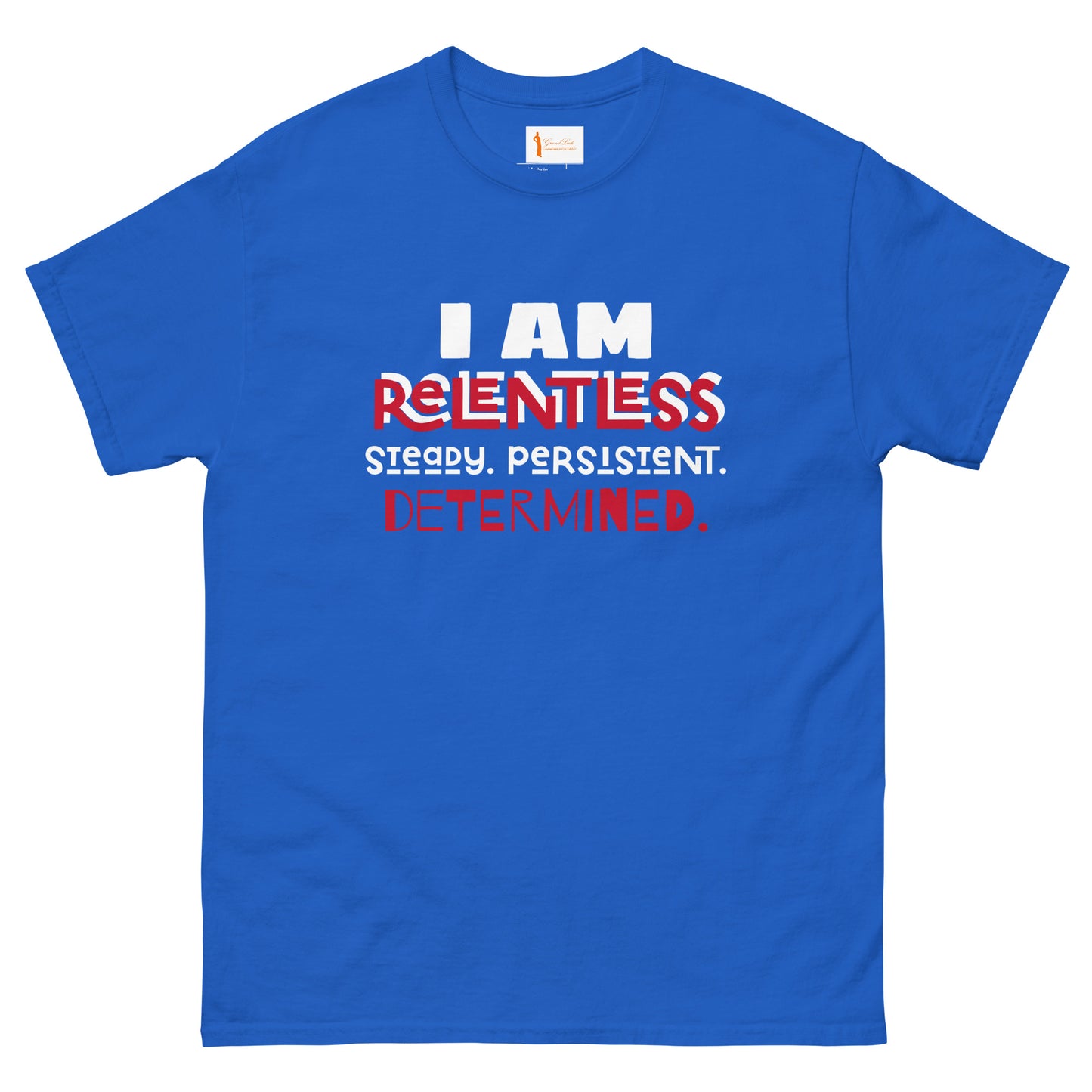 I AM Relentless Unisex T-Shirt