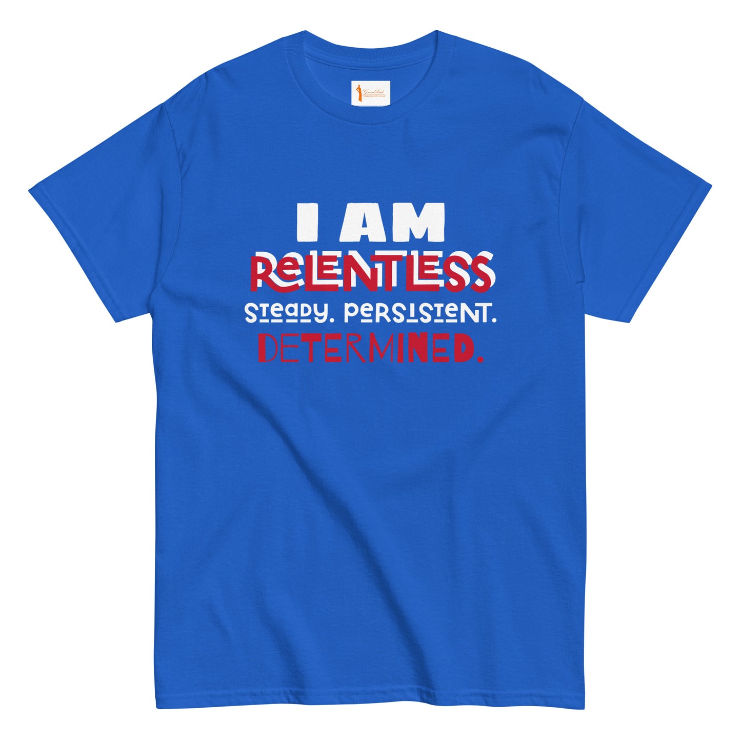 I AM Relentless Unisex T-Shirt
