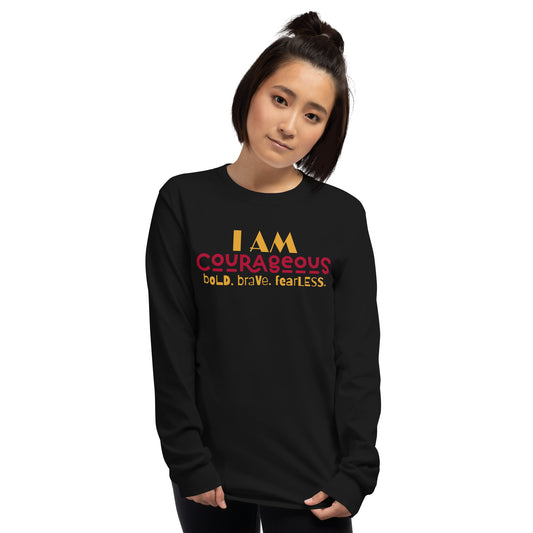 I AM Courageous Long Sleeve Unisex T-Shirt