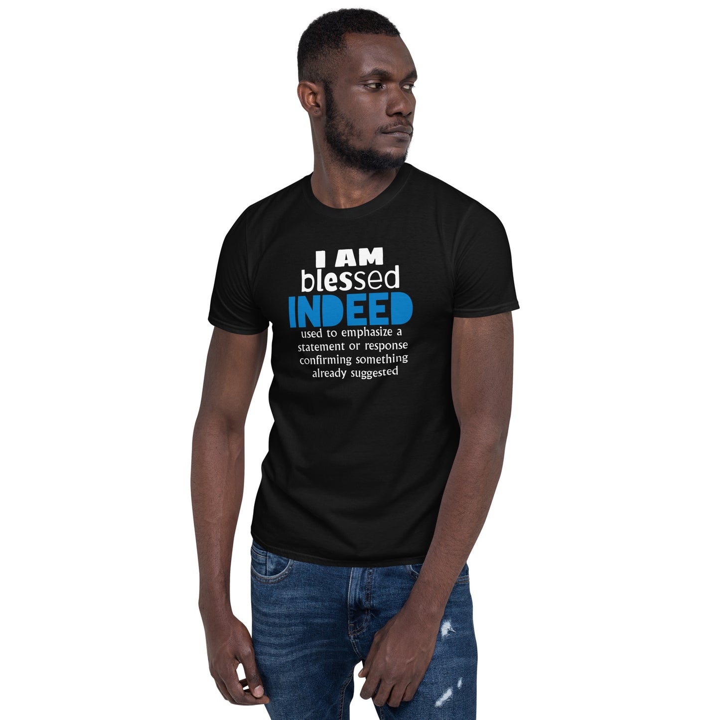 I AM blessed INDEED Unisex T-Shirt