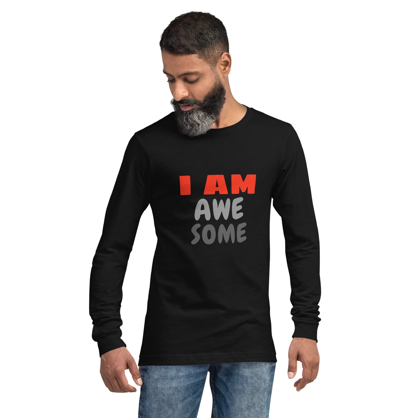 I AM AweSome Long Sleeve Unisex T-Shirt