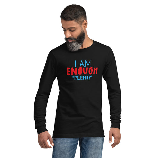 I AM ENOUGH Long Sleeve Unisex T-Shirt