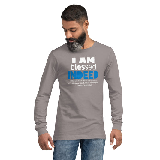 I AM blessed INDEED Long Sleeve Unisex T-Shirt