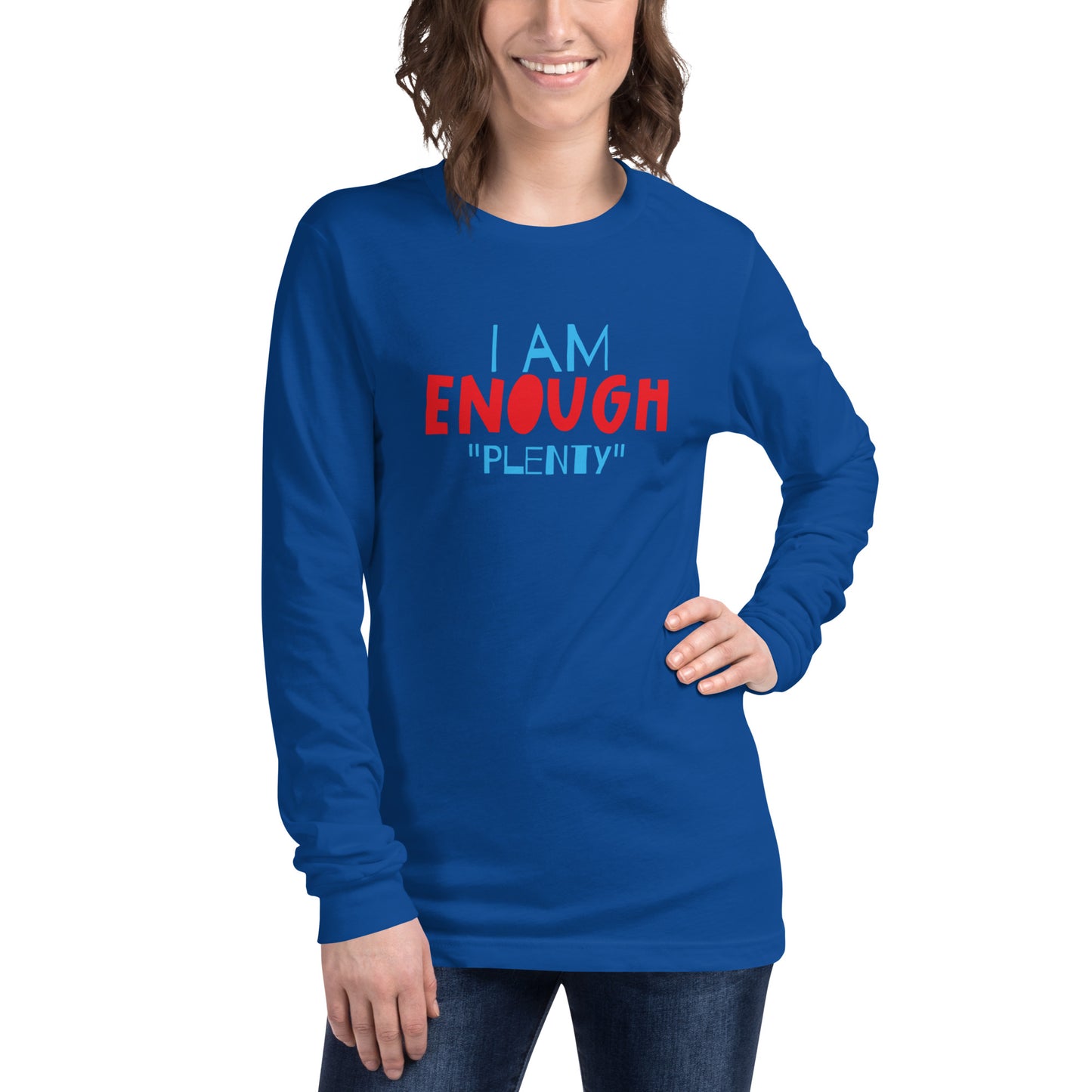 I AM ENOUGH Long Sleeve Unisex T-Shirt