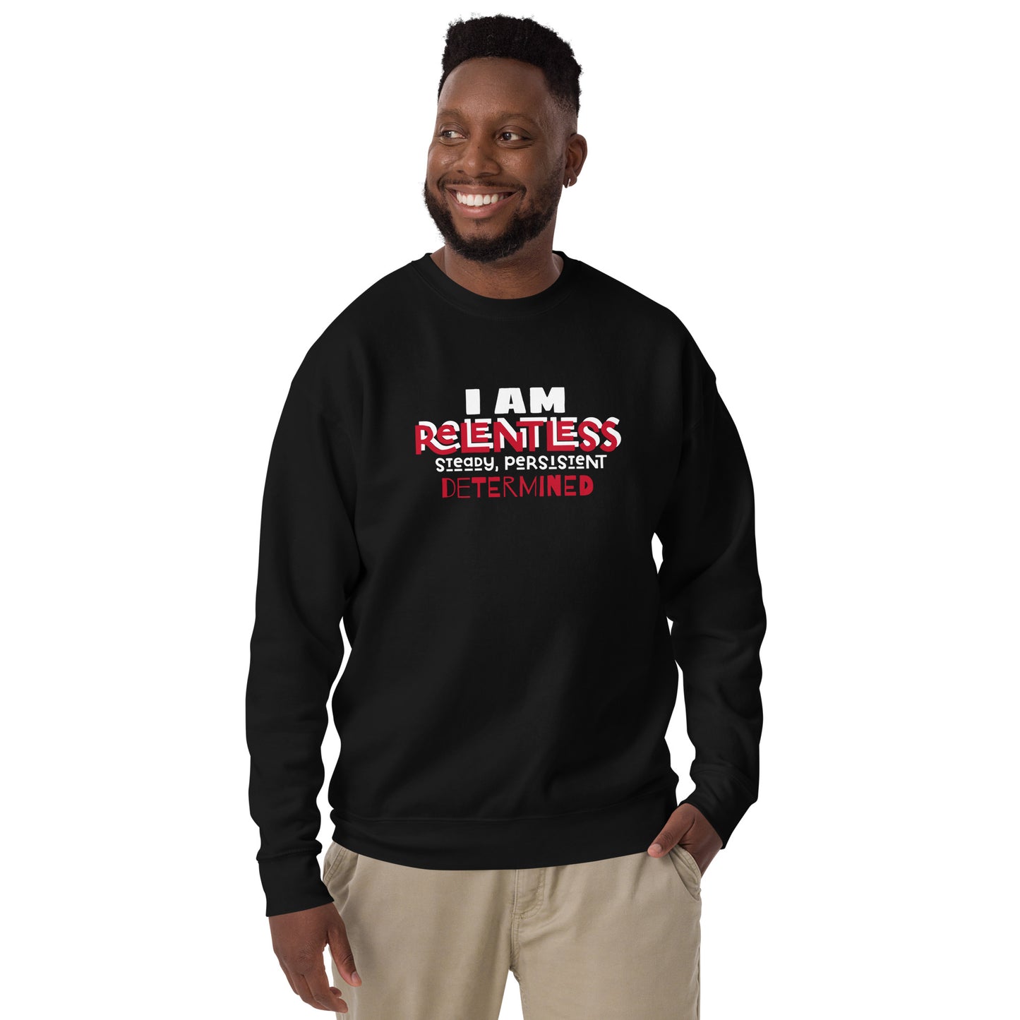 I AM ReLentLess Unisex Sweatshirt