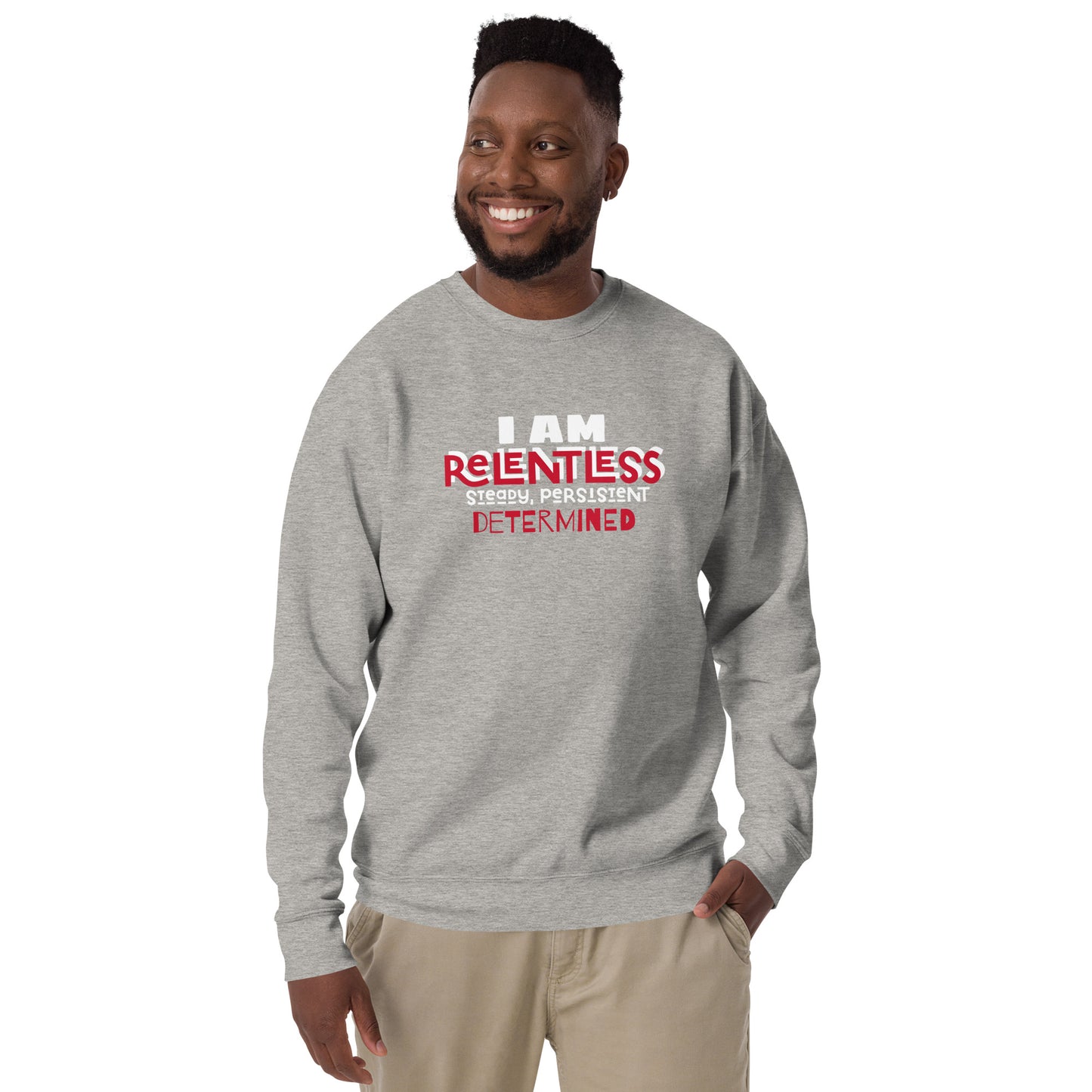 I AM ReLentLess Unisex Sweatshirt