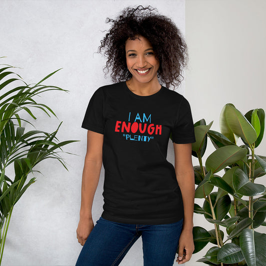 I AM ENOUGH Unisext -Shirt