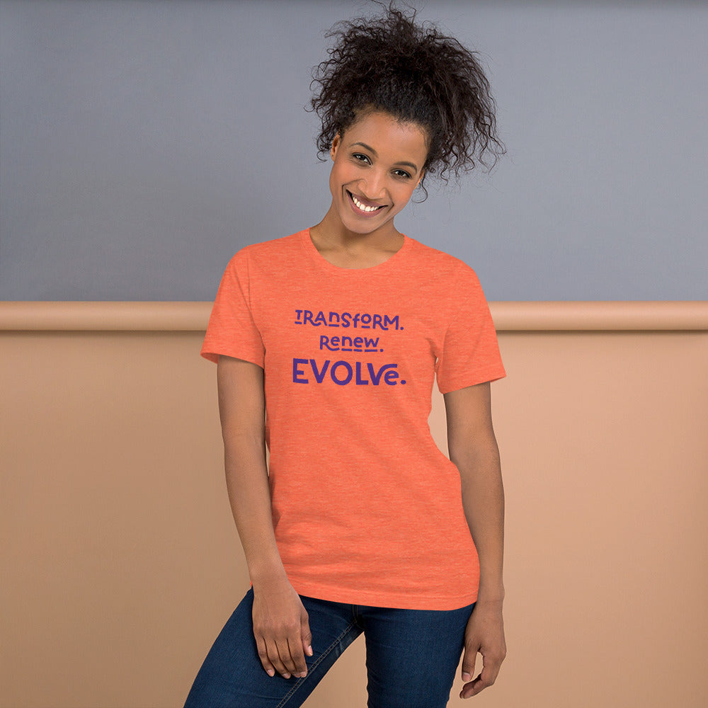 TRANSFORM. RENEW. EVOLVE. - Tee