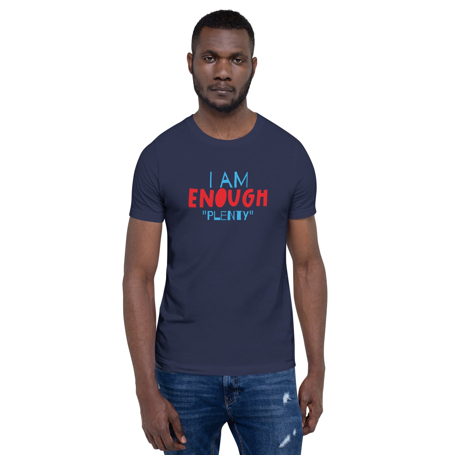 I AM ENOUGH Unisext -Shirt