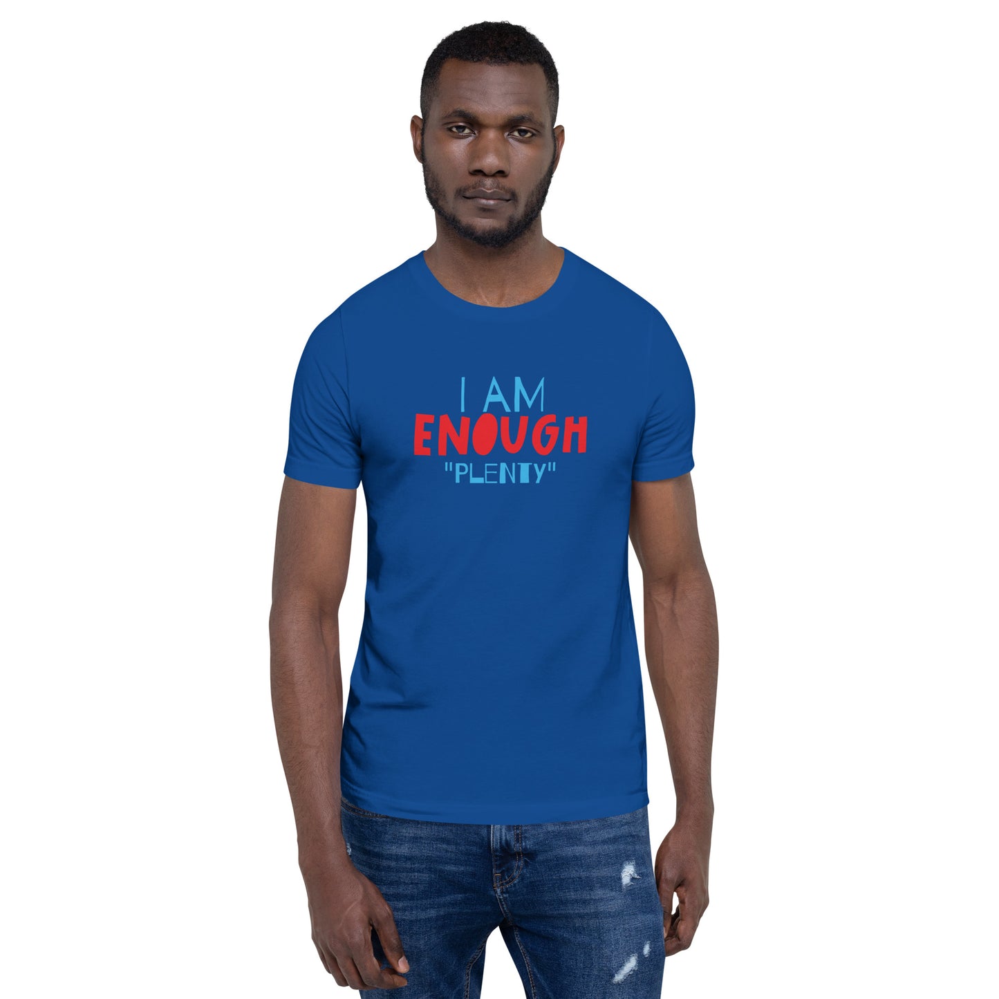 I AM ENOUGH Unisext -Shirt