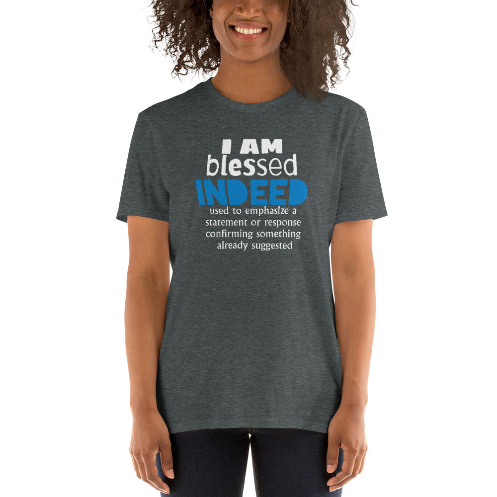 I AM blessed INDEED Unisex T-Shirt