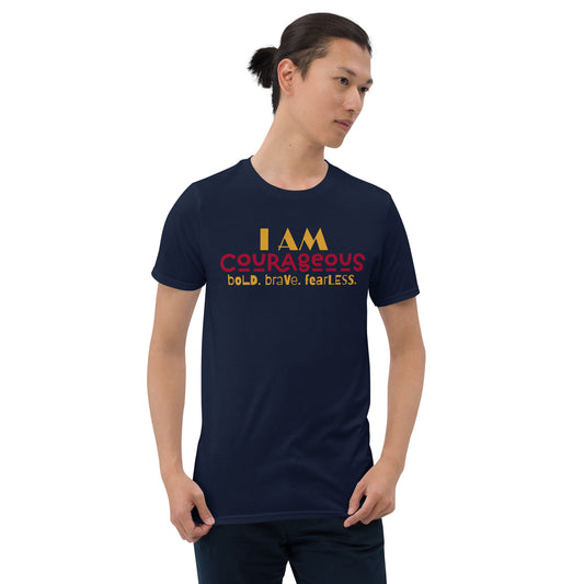 I AM Courageous Unisex T-Shirt