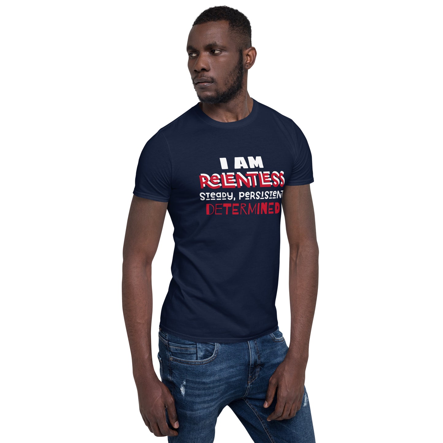 I AM ReLentLess Unisex T-Shirt