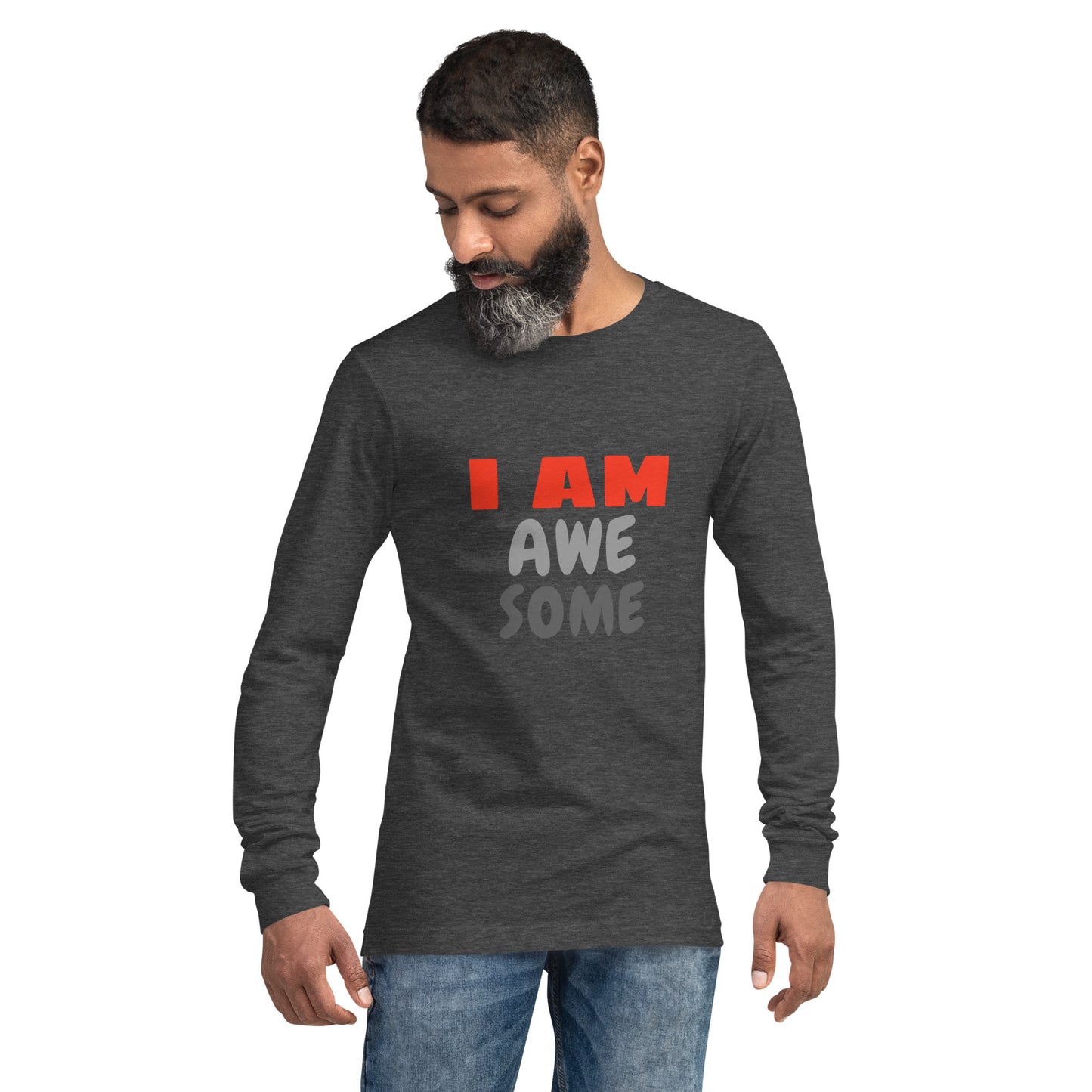 I AM AweSome Long Sleeve Unisex T-Shirt