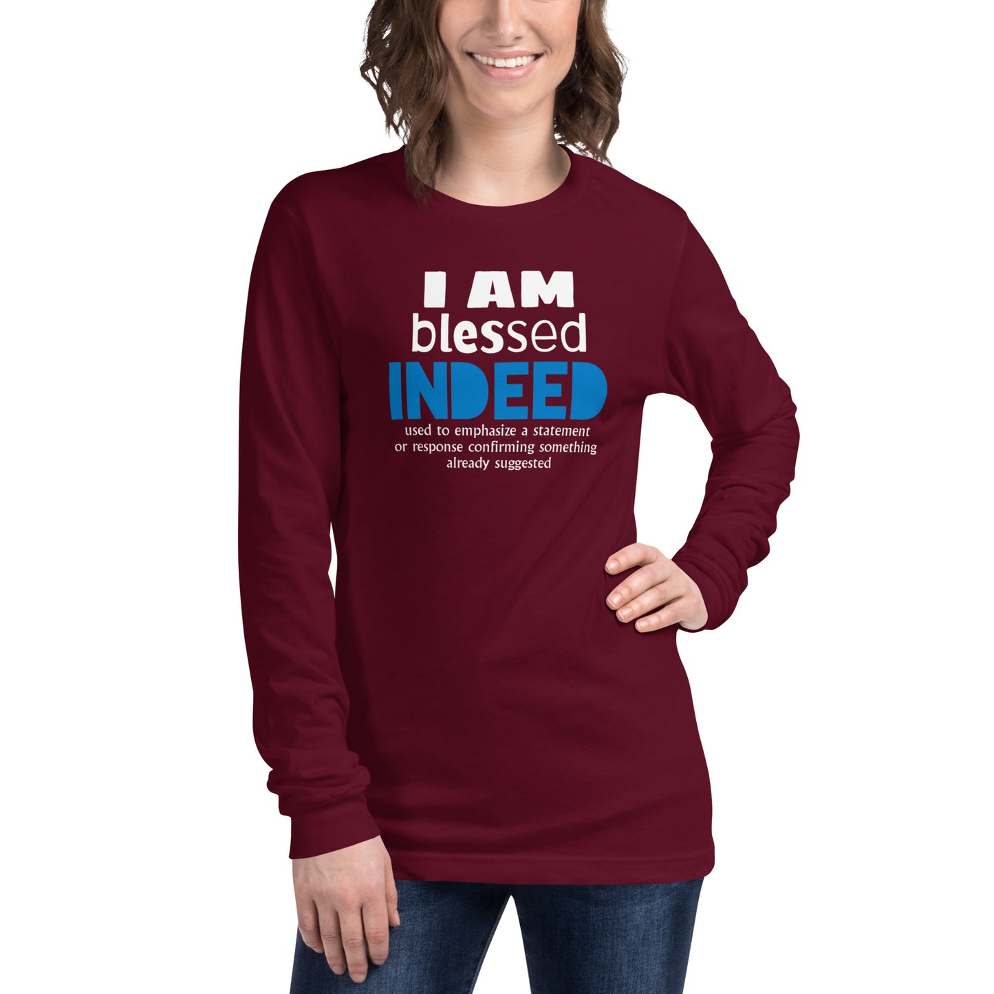I AM blessed INDEED Long Sleeve Unisex T-Shirt