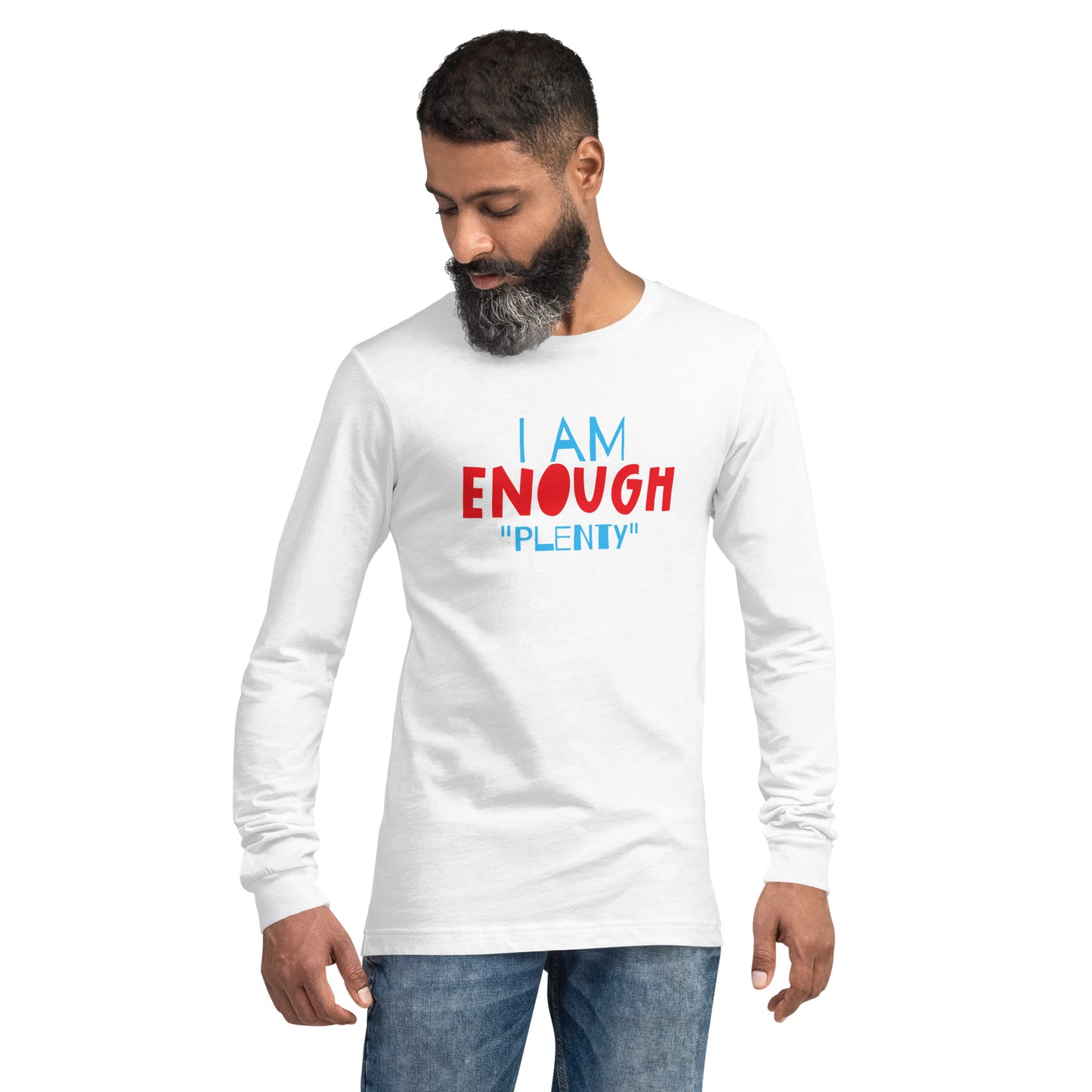 I AM ENOUGH Long Sleeve Unisex T-Shirt
